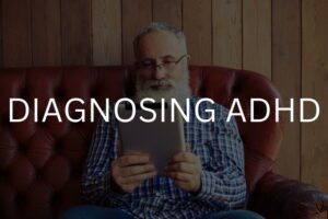 Diagnosing ADHD