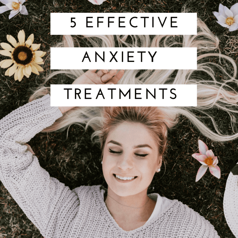 5 Effective Anxiety Treatments
