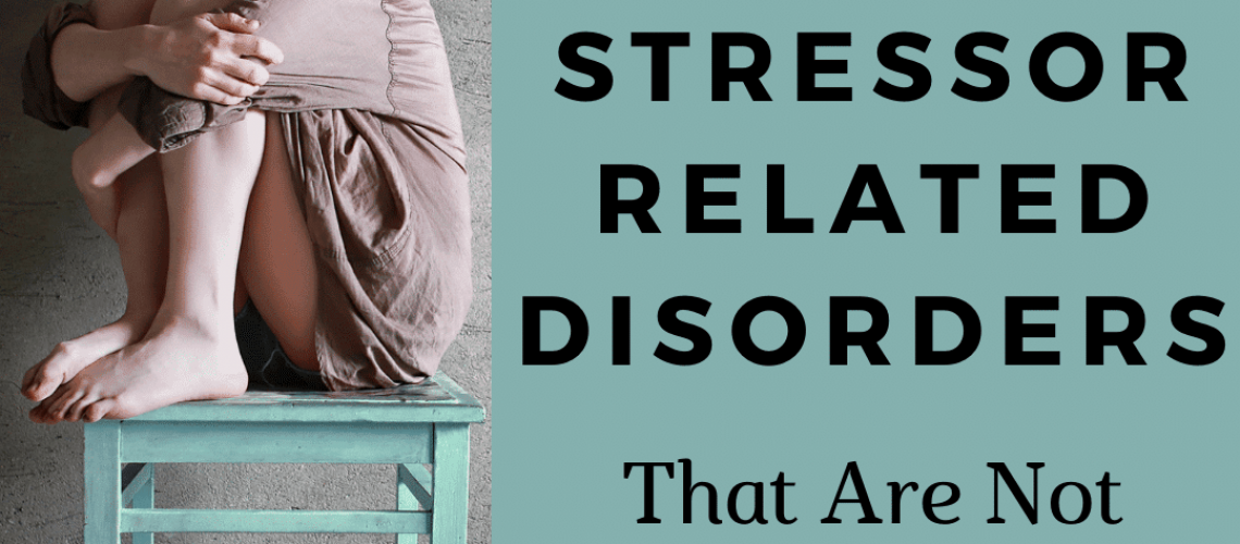 Trauma & Stressor Related Disorders